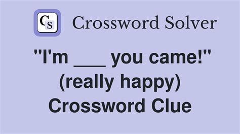 Really happy Crossword Clue